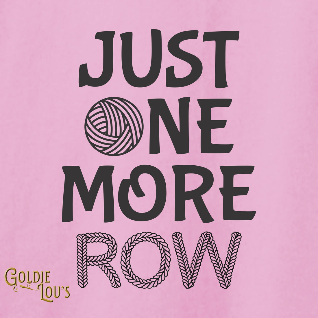 Just One More Row T-shirt