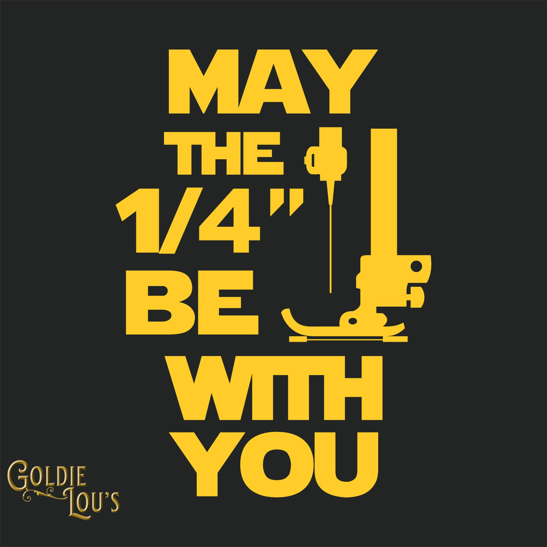 May the 1/4" (Fourth) be With You Quilting T-shirt