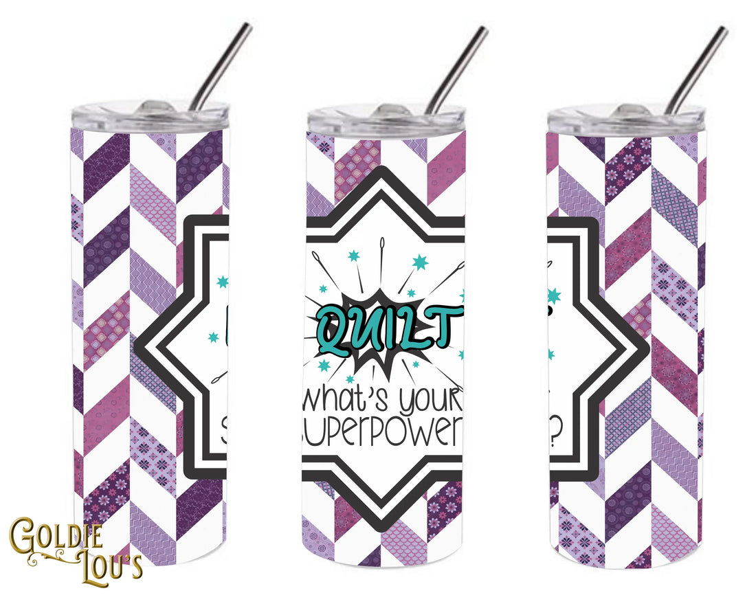 I Quilt Superpower Skinny Tumbler