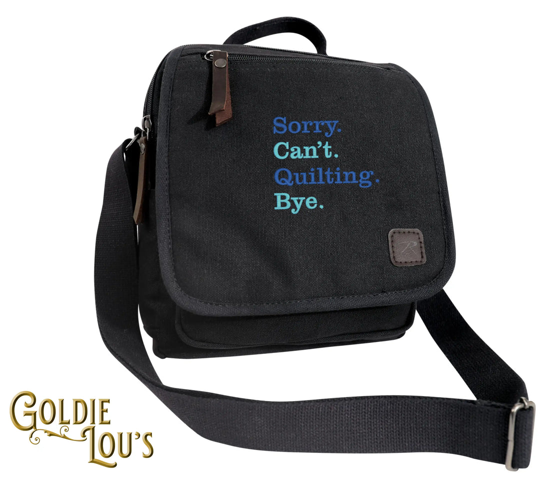 Sorry. Can't. Quilting. Bye. Canvas Shoulder Bag