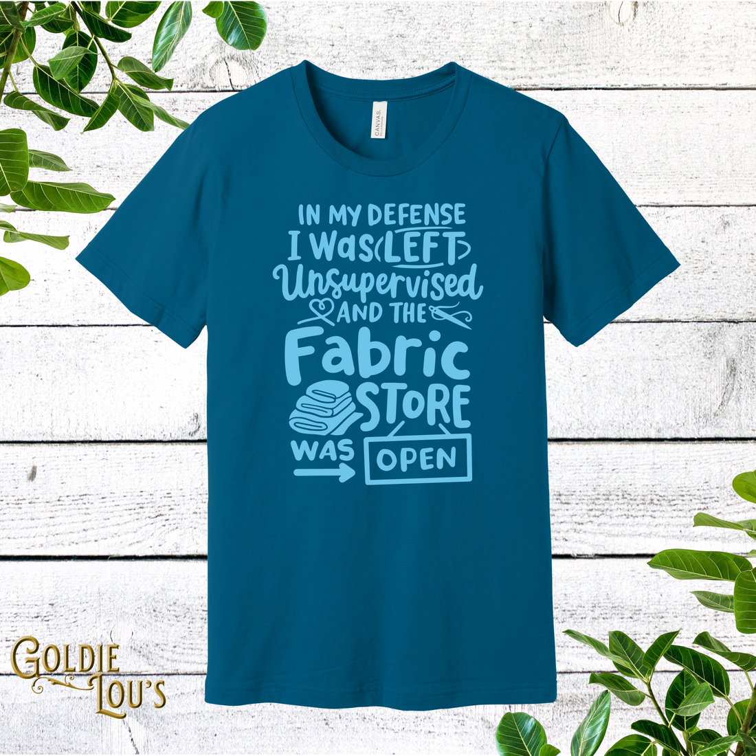 Quilting T-Shirts, In My Defense I Was Left Unsupervised Quilting T-Shirts, In My Defense I Was Left Unsupervised